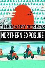 Watch The Hairy Bikers Northern Exposure Alluc