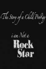 Watch The Story of a Child Prodigy: I Am Not a Rock Star Alluc
