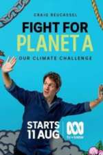 Watch Fight for Planet A: Our Climate Challenge Alluc