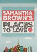Watch Samantha Brown's Places to Love Alluc
