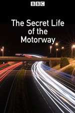 Watch The Secret Life of the Motorway Alluc
