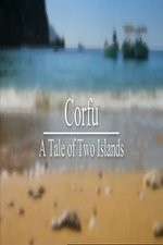 Watch Corfu: A Tale of Two Islands Alluc