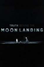 Watch Truth Behind the Moon Landing Alluc