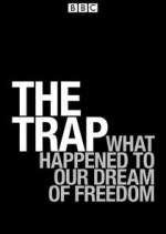 Watch The Trap: What Happened to Our Dream of Freedom Alluc
