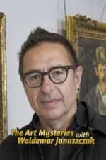 Watch The Art Mysteries with Waldemar Januszczak Alluc