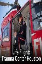 Watch Life Flight: Trauma Center Houston Alluc