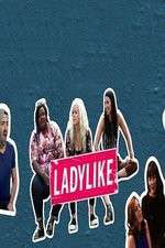 Watch Ladylike Alluc