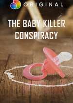 Watch The Baby Killer Conspiracy Alluc