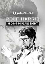 Watch Rolf Harris: Hiding in Plain Sight Alluc