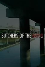 Watch Butchers of the Bayou Alluc
