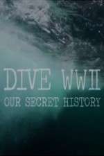 Watch Dive WWII: Our Secret History Alluc