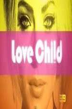 Watch Love Child (AUS) Alluc