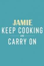 Watch Jamie: Keep Cooking and Carry On Alluc