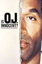 Watch Is OJ Innocent? The Missing Evidence Alluc