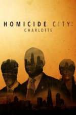 Watch Homicide City: Charlotte Alluc