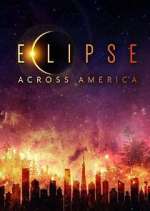 Watch Eclipse Across America Alluc