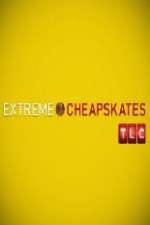 extreme cheapskates tv poster