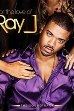 Watch For the Love of Ray J Alluc