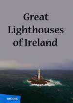 Watch Great Lighthouses of Ireland Alluc