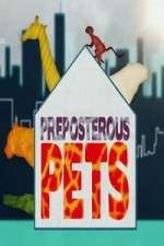 Watch Preposterous Pets Alluc