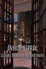 Watch Inside Asprey Luxury by Royal Appointment Alluc