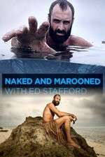 Watch Naked and Marooned with Ed Stafford Alluc