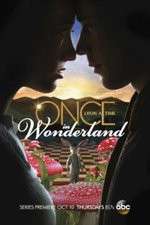 Watch Once Upon a Time in Wonderland Alluc