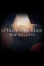 Watch The Detectives Club: New Orleans Alluc