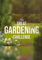 Watch The Great Gardening Challenge Alluc