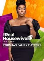 Watch The Real Housewives of Atlanta: Porsha's Family Matters Alluc