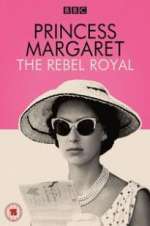 Watch Princess Margaret: The Rebel Royal Alluc