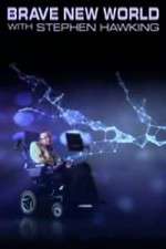 Watch Brave New World With Stephen Hawking Alluc