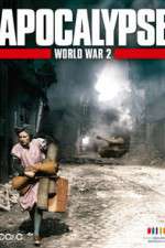 Watch Apocalypse: The Second World War Alluc