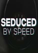 Watch Seduced by Speed Alluc