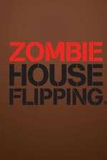 Watch Zombie House Flipping Alluc