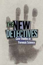 Watch The New Detectives Case Studies in Forensic Science Alluc
