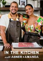 Watch In the Kitchen with Abner and Amanda Alluc