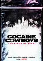 Watch Cocaine Cowboys: The Kings of Miami Alluc