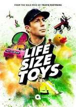 Watch Life Size Toys Alluc