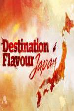 Watch Destination Flavour Japan Alluc