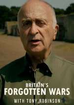 Watch Britain's Forgotten Wars with Tony Robinson Alluc
