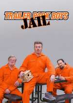 Watch Trailer Park Boys: JAIL Alluc