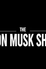 Watch The Elon Musk Show Alluc