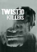 Watch Twisted Killers Alluc