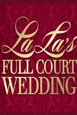 Watch La La's Full Court Wedding Alluc