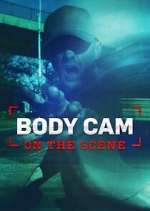 Watch Body Cam: On the Scene Alluc
