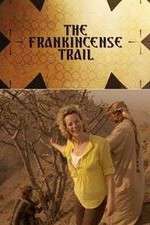 Watch The Frankincense Trail Alluc