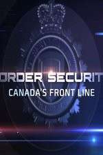 Watch Border Security: Canada's Front Line Alluc