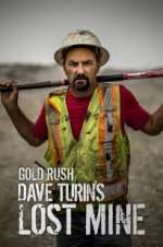 Watch Gold Rush: Dave Turin\'s Lost Mine Alluc