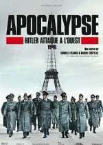 Watch Apocalypse : Hitler attaque à l'ouest Alluc